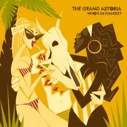 The Grand Astoria : Who's in Charge?